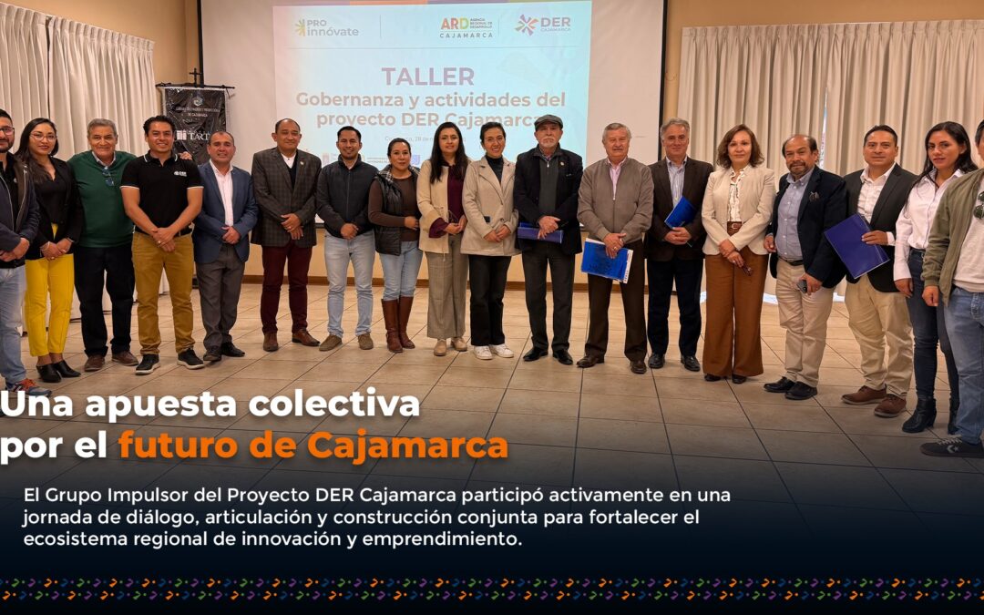Cajamarca fortalece su ecosistema de innovacion y emprendimiento